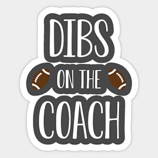 Dibs on the Coach (football) Sticker